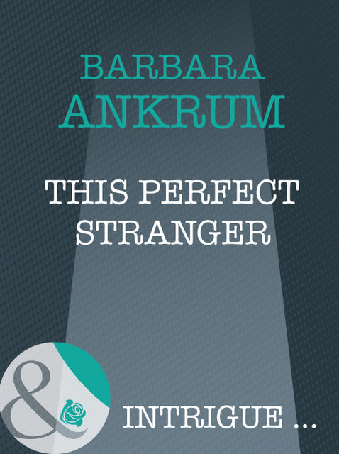 This Perfect Stranger, Barbara Ankrum