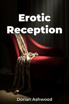 Erotic Reception, Dorian Ashwood