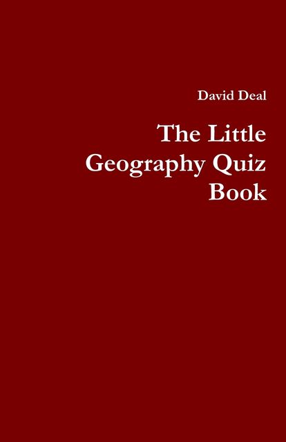 The Little Geography Quiz Book, David Deal