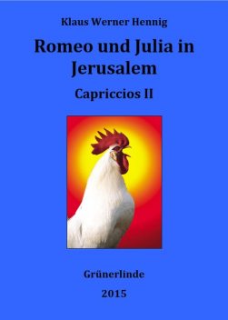 Romeo und Julia in Jerusalem, Klaus Werner Hennig