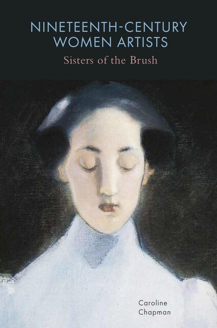Nineteenth-Century Women Artists, Caroline Chapman