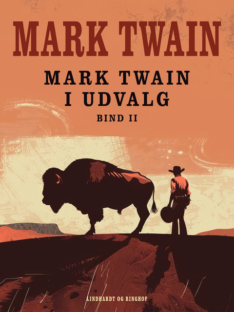 Mark Twain i udvalg. Bind 2, Mark Twain