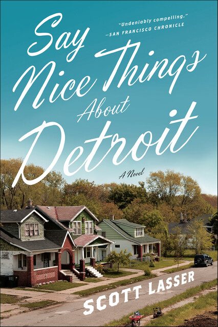Say Nice Things About Detroit, Scott Lasser