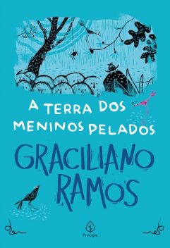 A terra dos meninos pelados, Graciliano Ramos