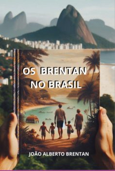 Os Brentan No Brasil, João, Alberto Da Costa Brentan