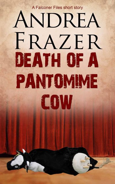 Death of a Pantomime Cow, Andrea Frazer