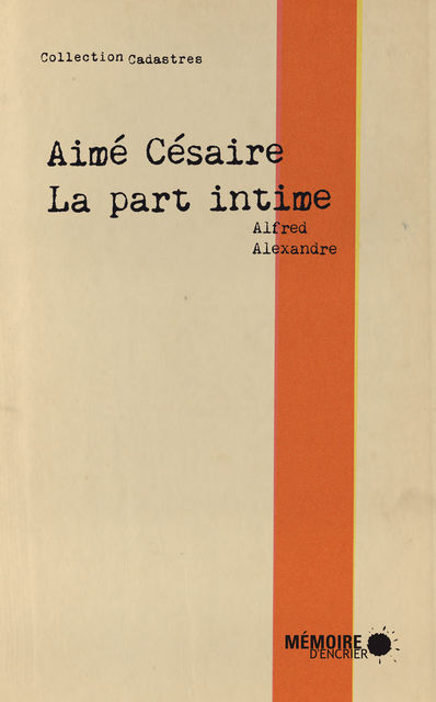 Aimé Césaire, la part intime, Alfred Alexandre