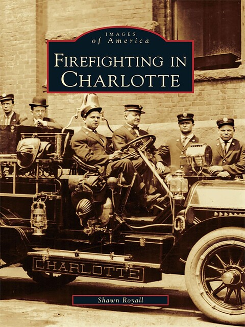Firefighting in Charlotte, Shawn Royall