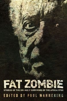 Fat Zombie, Paul Mannering