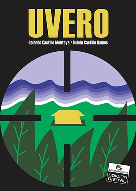 Uvero, Rolando Castillo Montoya, Rubén Castillo Ramos