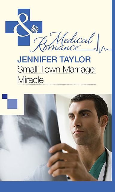 Small Town Marriage Miracle, Jennifer Taylor