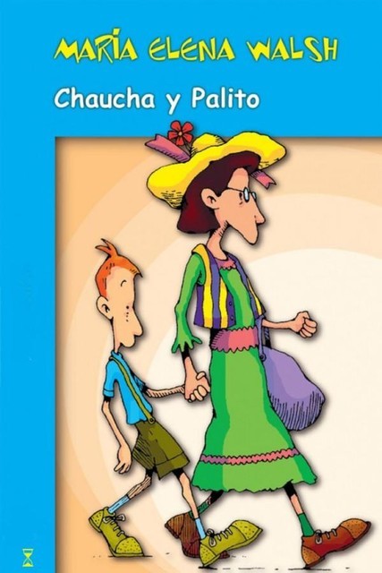 Chaucha y Palito, María Elena Walsh
