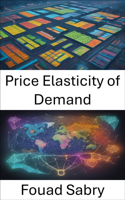 Price Elasticity of Demand, Fouad Sabry