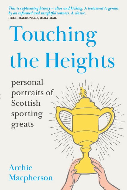 Touching the Heights, Archie Macpherson