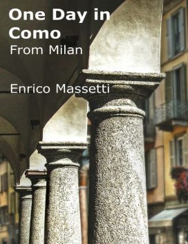One Day in Como from Milan, Enrico Massetti