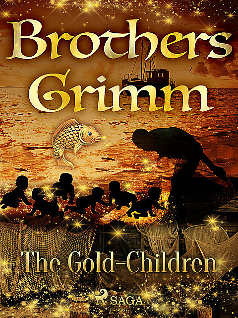 The Gold-Children, Brothers Grimm