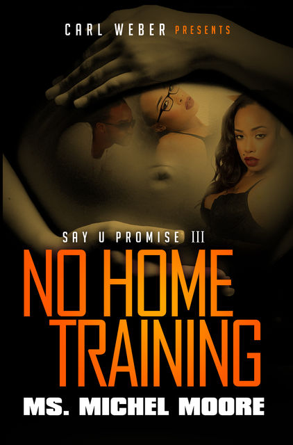 No Home Training, Ms. Michel Moore