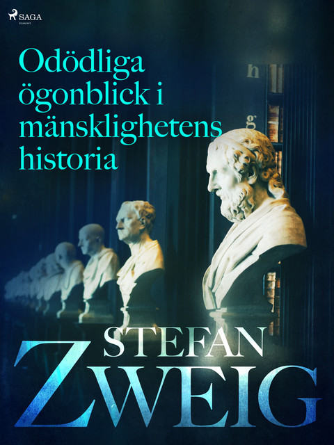 Odödliga ögonblick i mänsklighetens historia, Stefan Zweig