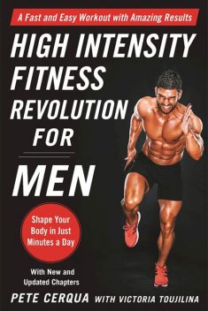 High Intensity Fitness Revolution for Men, Pete Cerqua, Victoria Toujilina