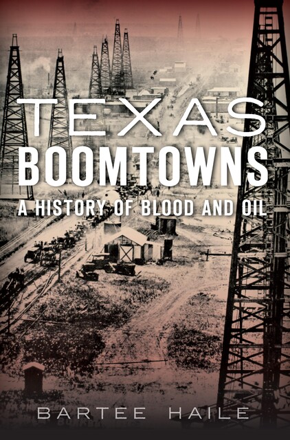 Texas Boomtowns, Bartee Haile