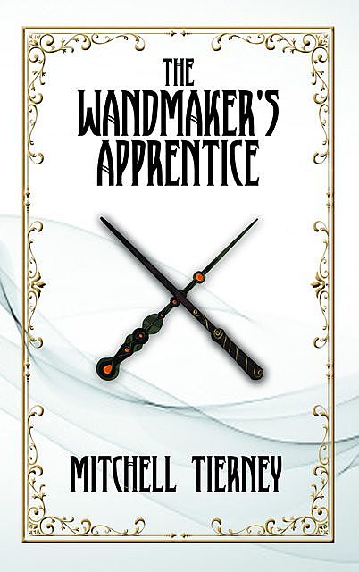The Wandmaker's Apprentice, Mitchell Tierney