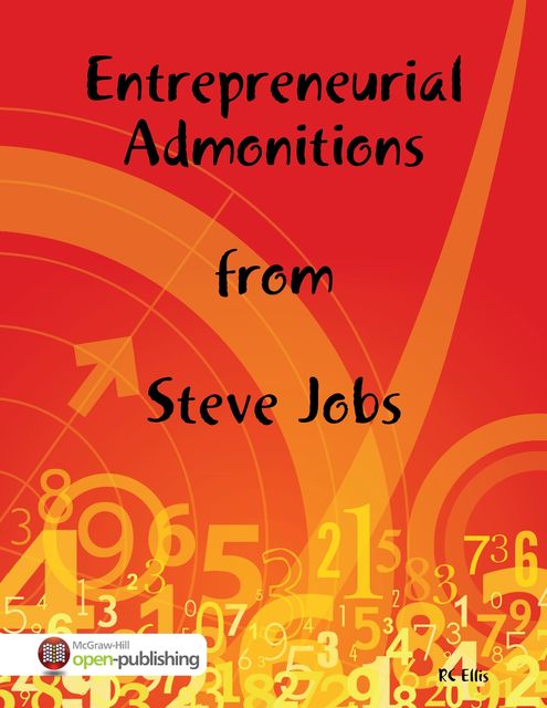 Entrepreneurial Admonitions from Steve Jobs, RC Ellis