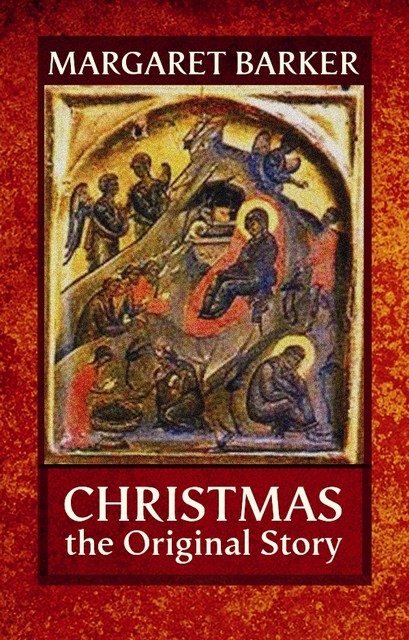 Christmas, The Original Story, Margaret Barker