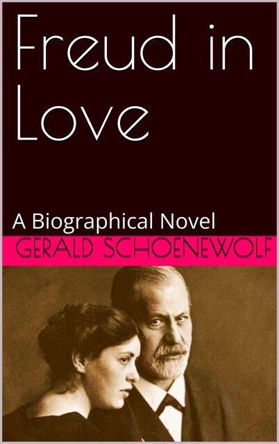 Freud in Love, Gerald Schoenewolf