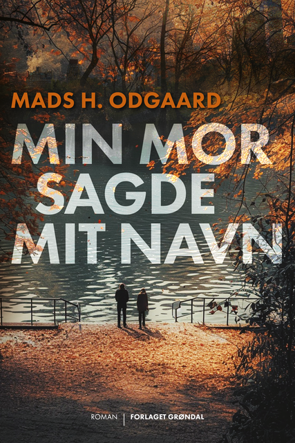 Min mor sagde mit navn, Mads H. Odgaard