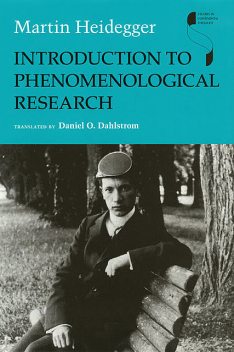 Introduction to Phenomenological Research, Martin Heidegger