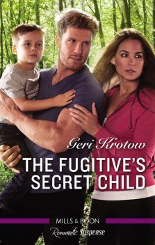 The Fugitive's Secret Child, Geri Krotow