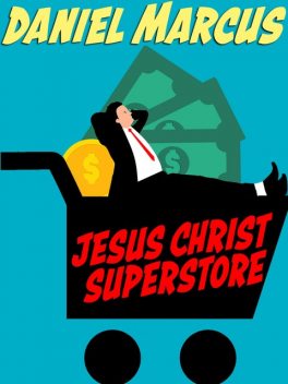 Jesus Christ Superstore, Daniel Marcus
