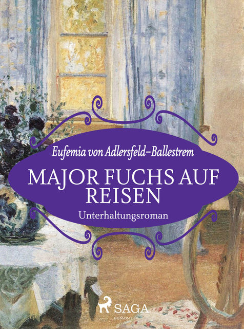 Major Fuchs auf Reisen, Eufemia von Adlersfeld-Ballestrem