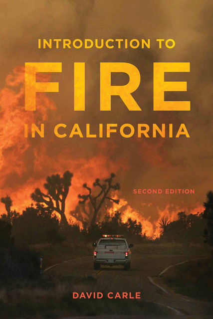 Introduction to Fire in California, David Carle