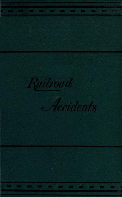 Notes on Railroad Accidents, Charles Francis Adams