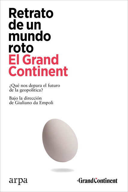 Retrato de un mundo roto, El Grand Continent