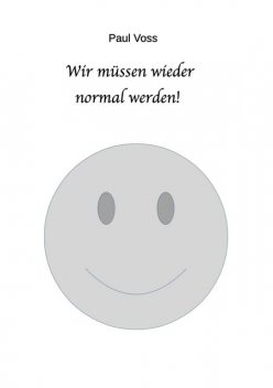 Wir müssen wieder normal werden, Paul Voss