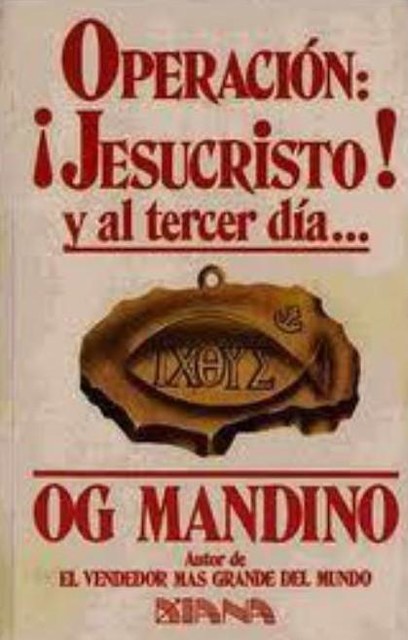 Operacion Jesucristo, Og Mandino