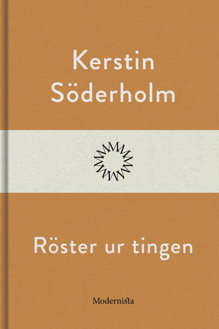 Röster ur tingen, Kerstin Söderholm