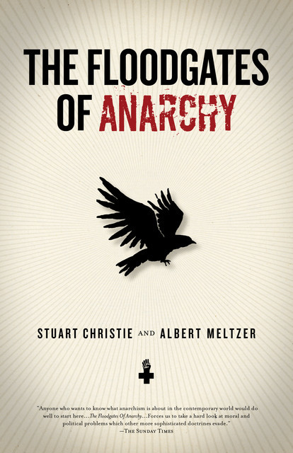 The Floodgates of Anarchy, Stuart Christie, Albert Meltzer