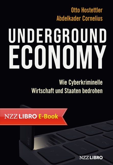 Underground Economy, Otto Hostettler, Abdelkader Cornelius