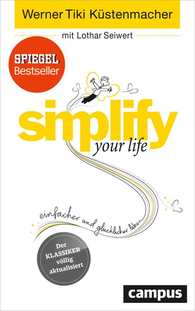 simplify your life, Lothar Seiwert, Werner Tiki Küstenmacher