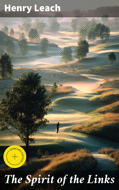 The Spirit of the Links, Henry Leach