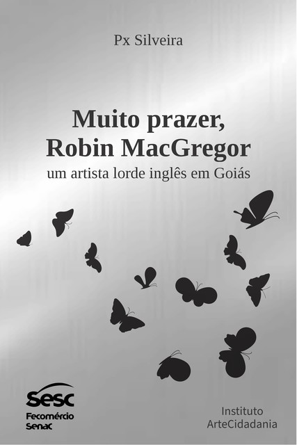 Muito prazer, Robin MacGregor, Px Silveira