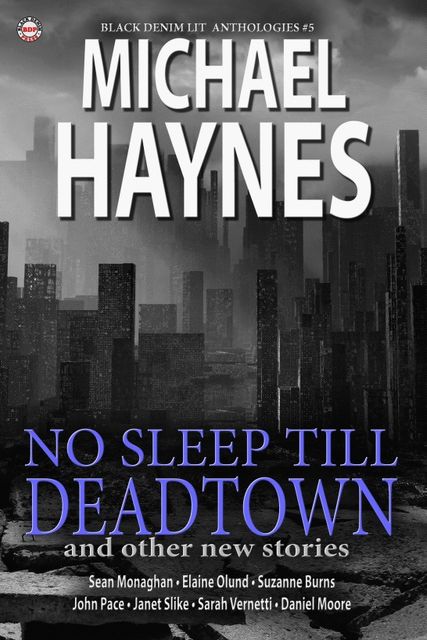 Black Denim Lit #5: No Sleep Till Deadtown: , Sean Monaghan, Michael Haynes