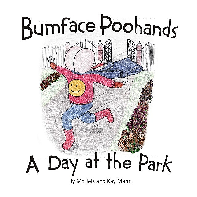 Bumface Poohands – A Day At The Park, Jels, Kay Mann