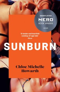 Sunburn, Chloe Michelle Howarth
