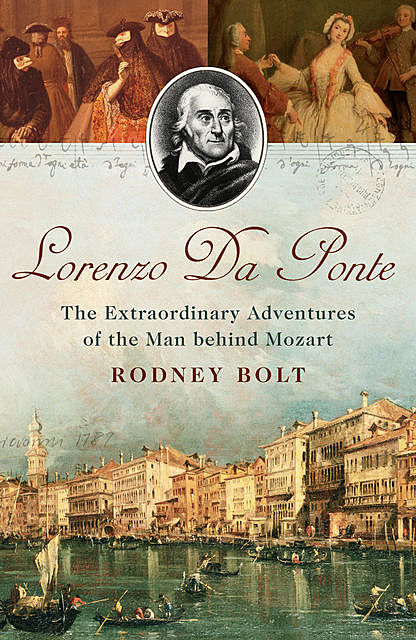 The Librettist of Venice, Rodney Bolt