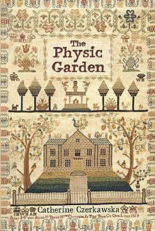 The Physic Garden, Catherine Czerkawska