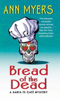 Bread of the Dead, Ann Myers